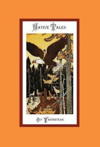 Native Tales of Yesteryear