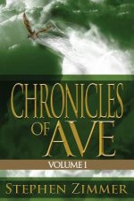 Chronicles of Ave, Volume 1