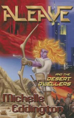 Aleave: And the Desert Dwellers