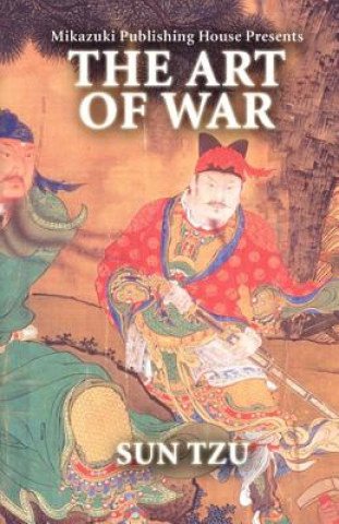 The Art of War: The Greatest Strategy Book Ever Written