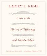 Essays on the History of Transportation and Technology