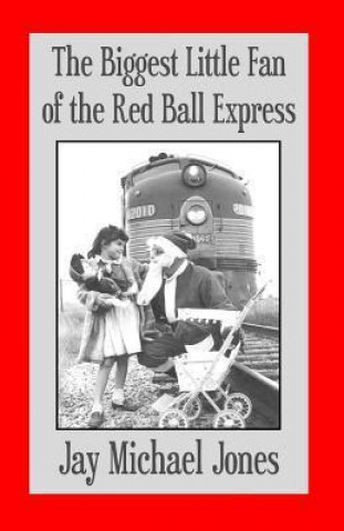 The Biggest Little Fan of the Red Ball Express