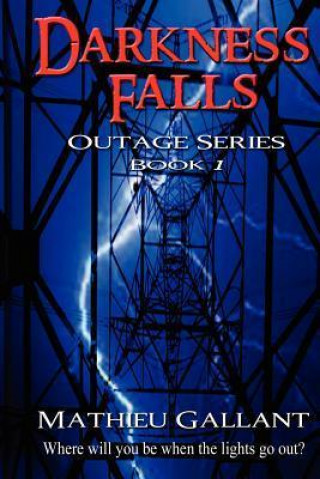 Darkness Falls: The Outage Series