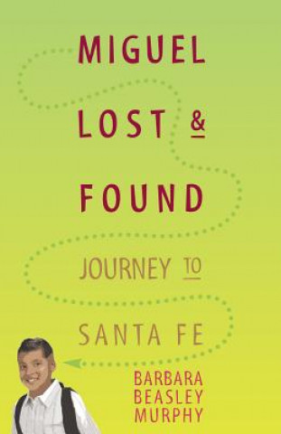 Miguel Lost & Found: Journey to Santa Fe