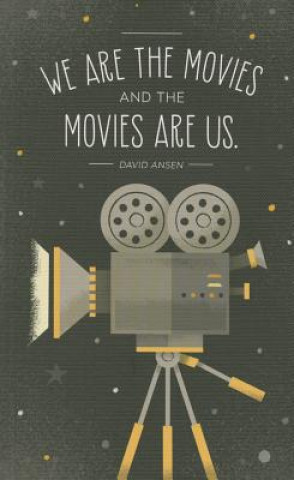 Write Now Journal: We Are the Movies