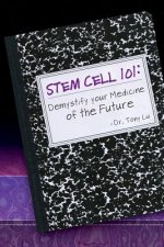 Stem Cell 101: Demystify Your Medicine of the Future