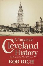 A Touch of Cleveland History: Stories from the First 200 Years