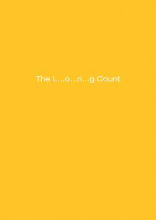 Dan Colen - the L... o... n... g Count