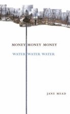 Money Money Money Water Water Water: A Trilogy