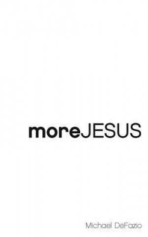 More Jesus