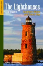 Lighthouses of Maine: Southern Maine and Casco Bay