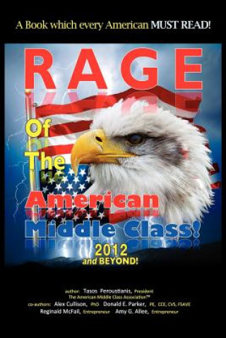 Rage of the American Middle Class, 2012 and Beyond