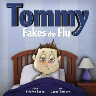 Tommy Fakes the Flu