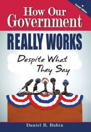 How Our Government Really Works, Despite What They Say