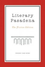 Literary Pasadena: The Fiction Edition