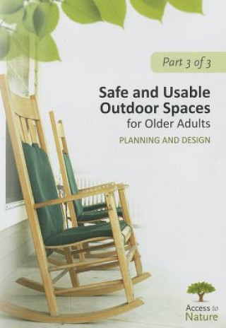 Access to Nature, Part 3: Safe and Usable Outdoor Spaces for Older Adults: Planning and Design