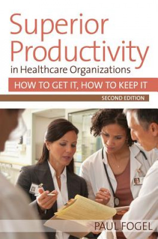 Superior Productivity in Healthcare Organizations