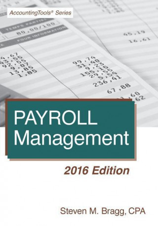 Payroll Management: 2016 Edition