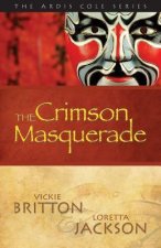 The Ardis Cole Series: The Crimson Masquerade (Book 3)