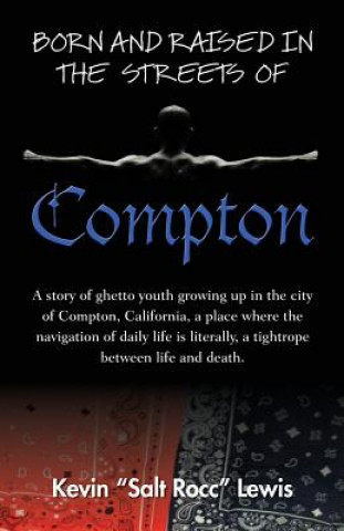 Born and Raised in the Streets of Compton