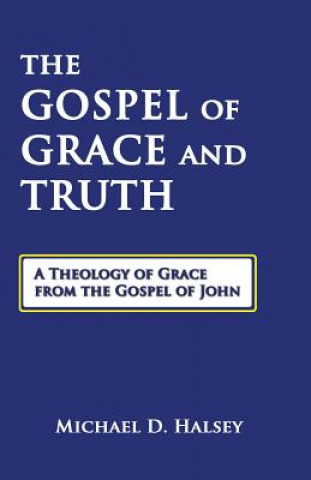 Gospel of Grace and Truth