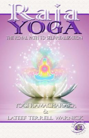 Raja Yoga: The Royal Path to Self-Realization