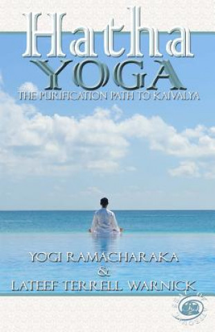 Hatha Yoga: The Purification Path to Kaivalya