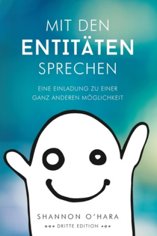 Mit Den Entitaten Sprechen - Talk to The Entities - German