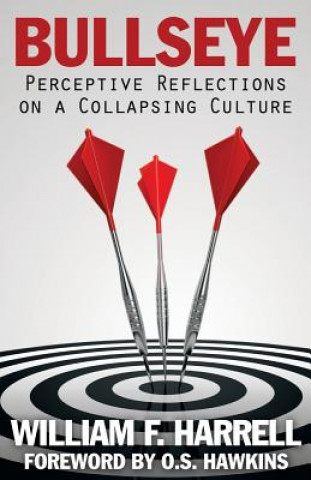 Bullseye: Perceptive Reflections on a Collapsing Culture