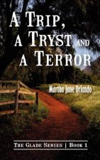 Trip, a Tryst and a Terror