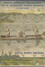 Native American Landscapes of St. Catherines Island, Georgia: II. the Data