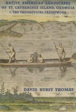 Native American Landscapes of St. Catherines Island, Georgia: I. the Theoretical Framework