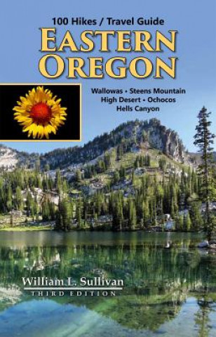 100 Hikes / Travel Guide: Eastern Oregon