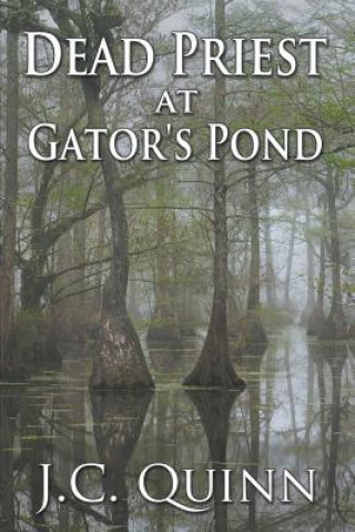 Dead Priest at Gator's Pond