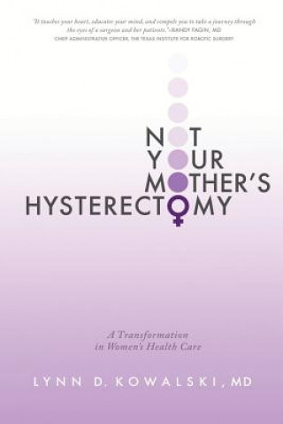 Not Your Mother's Hysterectomy