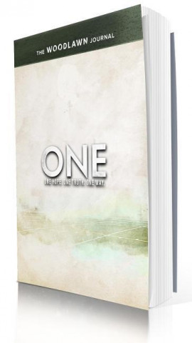 One: The Woodlawn Study Journal: One Hope, One Truth, One Way.
