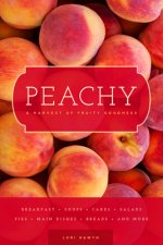Peachy: A Harvest of Fruity Goodness
