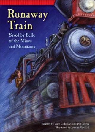 Runaway Train: Saved by Belle of the Mines and Mountains