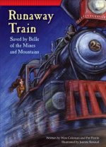 Runaway Train: Saved by Belle of the Mines and Mountains