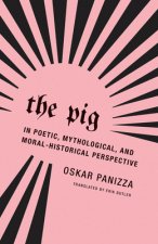Oskar Panizza - The Pig