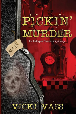 Pickin' Murder: An Antique Hunters Mystery