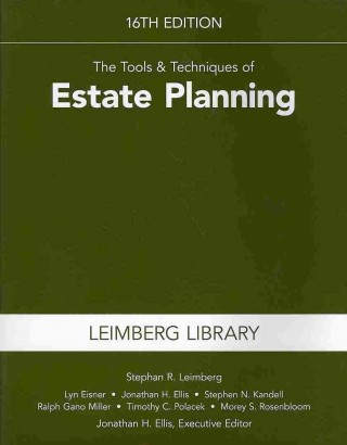 The Tools & Techniques of Estate Planning, 16th Edition