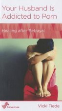 Your Husband Is Addicted to Porn: Healing After Betrayal