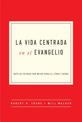 The Gospel-Centered Life in Spanish