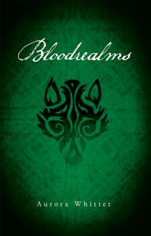 Bloodrealms: Book Two of the Bloodmark Saga