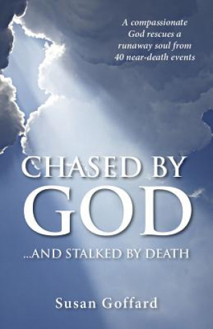 Chased by God: And Stalked by Death