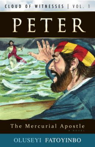 Peter, the Mercurial Apostle