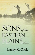 Sons of the Eastern Plains: A Memoir