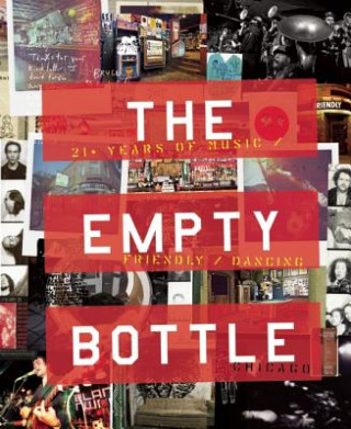 The Empty Bottle Chicago: 21+ Years of Music / Friendly / Dancing