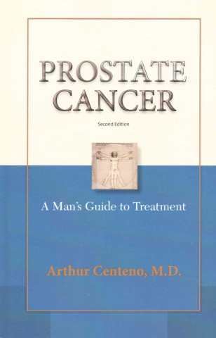 Prostate Cancer: A Man's Guide to Treatment